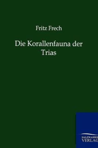 Cover of Die Korallenfauna der Trias