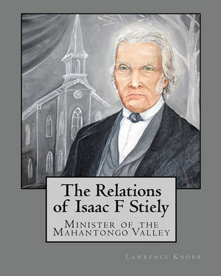 Book cover for The Relations of Isaac F Stiely