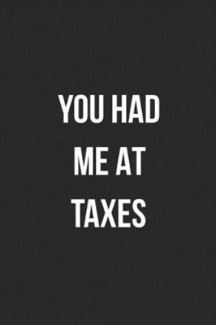 Cover of You Had Me At Taxes