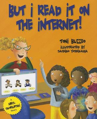 Book cover for But I Read It on the Internet!