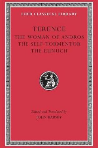 Cover of The Woman of Andros. The Self-Tormentor. The Eunuch