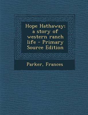 Book cover for Hope Hathaway; A Story of Western Ranch Life