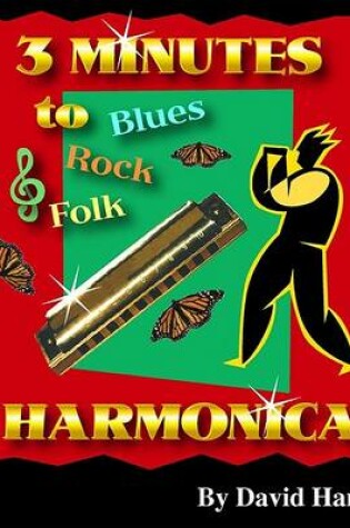 Cover of Three Minutes to Blues, Rock, and Folk Harmonica