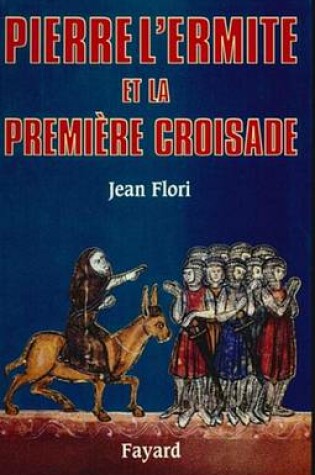 Cover of Pierre L'Ermite Et La Premiere Croisade