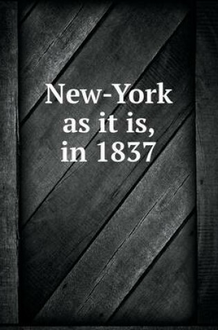 Cover of New-York as it is, in 1837