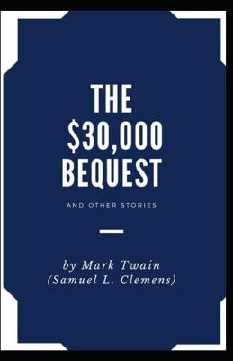 Book cover for The $30,000 Bequest and other short stories Annotated