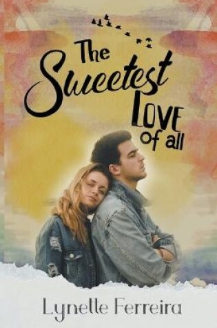 Cover of The Sweetest Love of All
