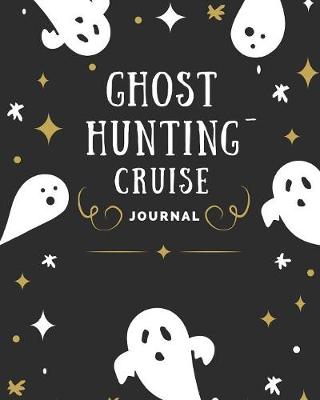 Book cover for Ghost Hunting Cruise Journal