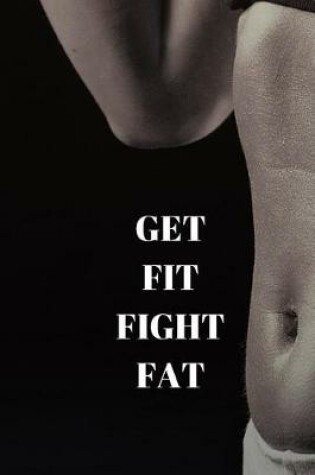 Cover of Get Fit Fight Fat