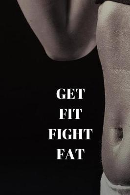 Book cover for Get Fit Fight Fat