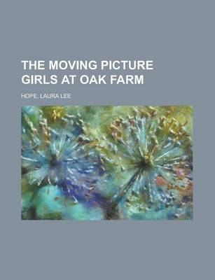 Book cover for The Moving Picture Girls at Oak Farm