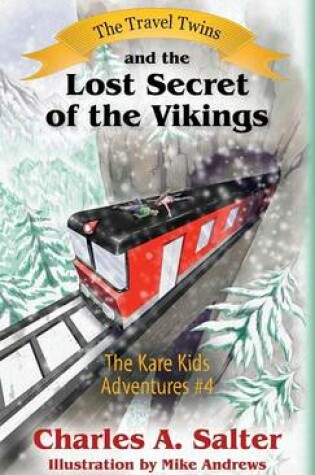 Cover of The Travel Twins and the Lost Secret of the Vikings