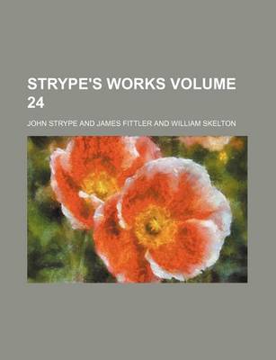 Book cover for Strype's Works Volume 24