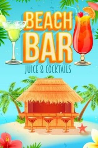 Cover of Beach Bar Juice & Cocktails