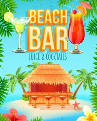 Book cover for Beach Bar Juice & Cocktails