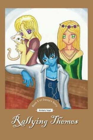 Cover of Rallying Themes: Book 5 of Danny's Story
