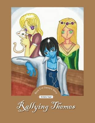 Book cover for Rallying Themes: Book 5 of Danny's Story