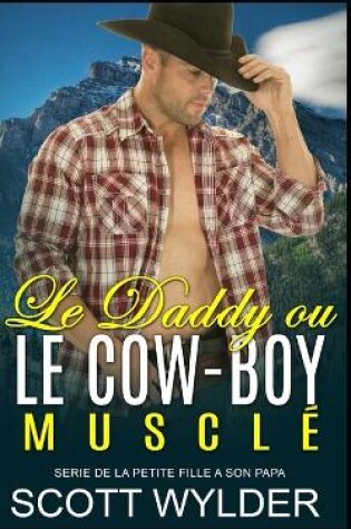 Cover of Le Daddy ou Le Cow-Boy Musclé