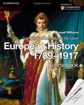 Book cover for Cambridge International AS Level European History 1789–1917