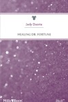 Book cover for Healing Dr. Fortune