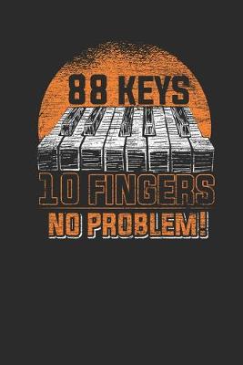 Cover of Eighty Eight Keys, Ten Fingers, No Problem