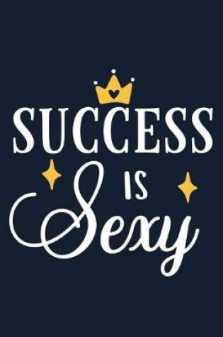 Cover of Success Is Sexy