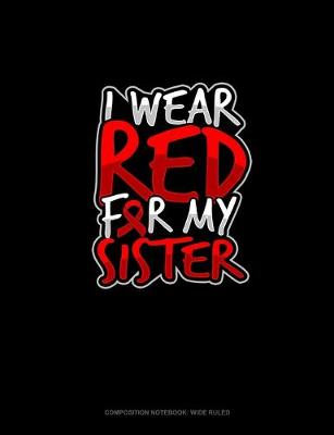 Cover of I Wear Red For My Sister