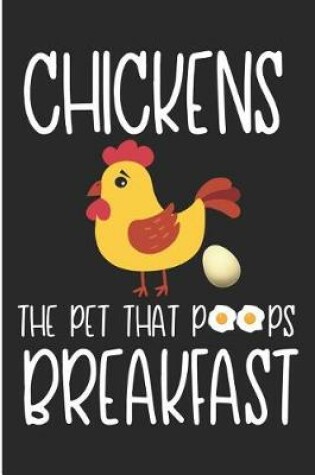 Cover of Chickens the Pet That Poops Breakfast