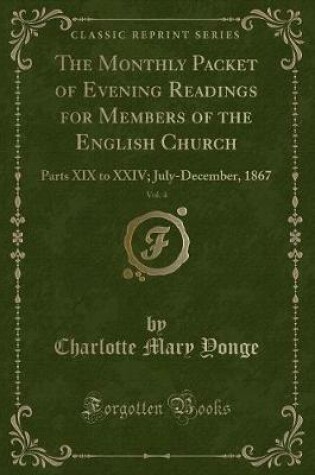 Cover of The Monthly Packet of Evening Readings for Members of the English Church, Vol. 4