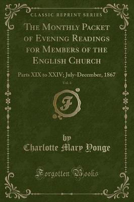 Book cover for The Monthly Packet of Evening Readings for Members of the English Church, Vol. 4