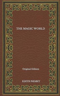 Book cover for The Magic World - Original Edition