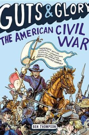 Cover of Guts & Glory: The American Civil War