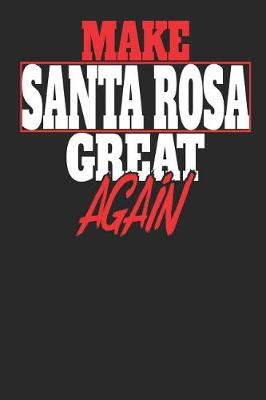 Book cover for Make Santa Rosa Great Again