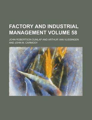 Book cover for Factory and Industrial Management Volume 58