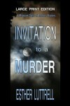 Book cover for Invitation to a Murder - Large Print Edition