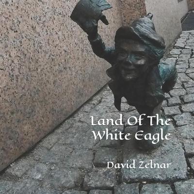 Cover of Land Of The White Eagle