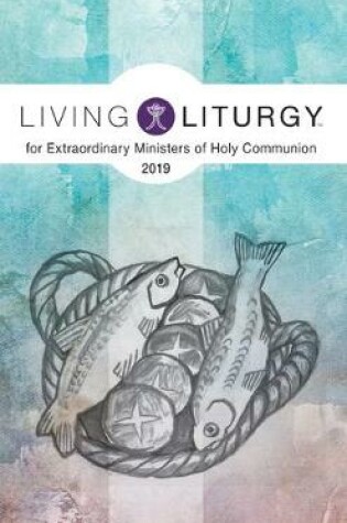 Cover of Living Liturgy(tm) for Extraordinary Ministers of Holy Communion
