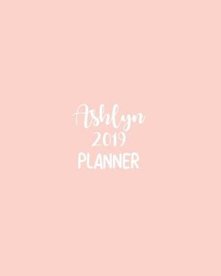 Book cover for Ashlyn 2019 Planner