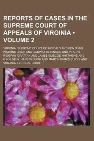 Cover of Reports of Cases in the Supreme Court of Appeals of Virginia (Volume 2)