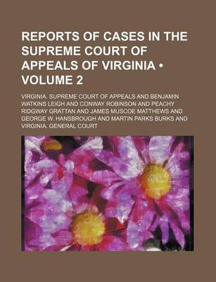 Book cover for Reports of Cases in the Supreme Court of Appeals of Virginia (Volume 2)