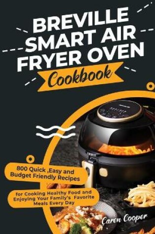 Cover of Breville Smart Air Fryer Oven Cookbook