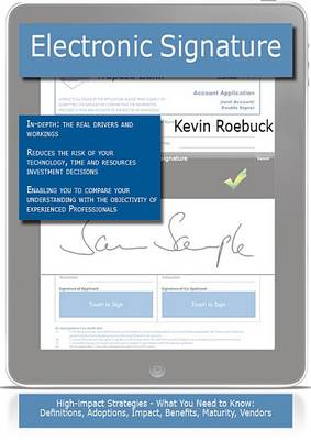 Book cover for Electronic Signature: High-Impact Strategies - What You Need to Know: Definitions, Adoptions, Impact, Benefits, Maturity, Vendors