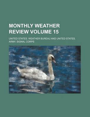 Book cover for Monthly Weather Review Volume 15