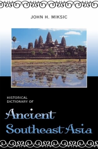 Cover of Historical Dictionary of Ancient Southeast Asia