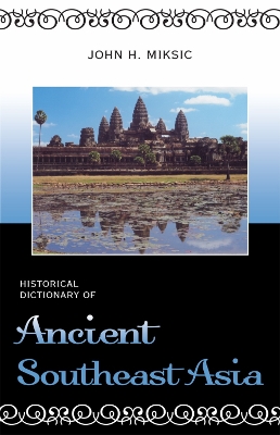 Book cover for Historical Dictionary of Ancient Southeast Asia