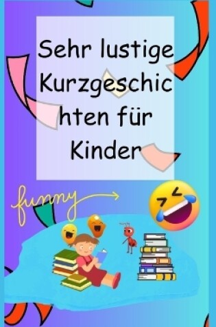 Cover of Sehr lustige Kurzgeschichten für Kinder