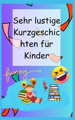 Book cover for Sehr lustige Kurzgeschichten für Kinder