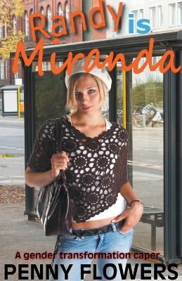 Book cover for Randy is Miranda A Gender Transformation Caper