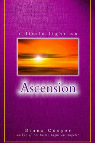 Cover of A Little Light on Ascension