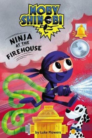 Cover of Ninja at the Firehouse (Moby Shinobi: Scholastic Reader, Level 1)
